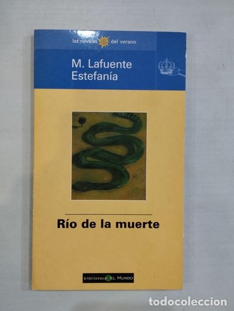 Libros: M. Lafuente Estefan&iacute;a - R&iacute;o de la muerte - Foto 1