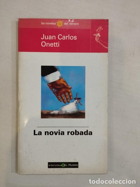 Libros: Juan Carlos Onetti - La novia robada - Foto 1