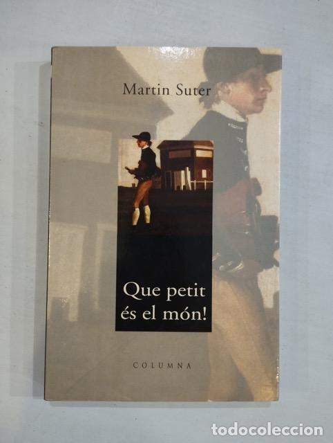 Libros: Martin Suter - Que petit &eacute;s el m&oacute;n! - Foto 1