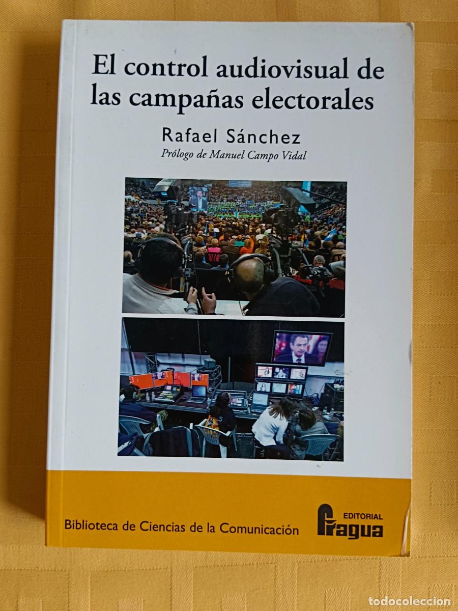Libros: EL CONTROL AUDIOVISUAL DE LAS CAMPA&Ntilde;AS ELECTORALES - Rafael Sanchez - Foto 1