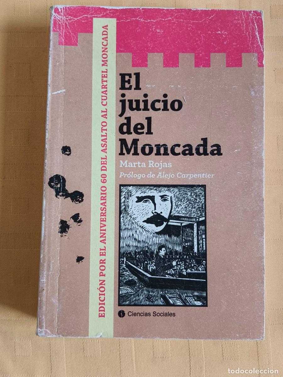 Libros: EL JUICIO DEL MONCADA - Marta Rojas - Foto 1