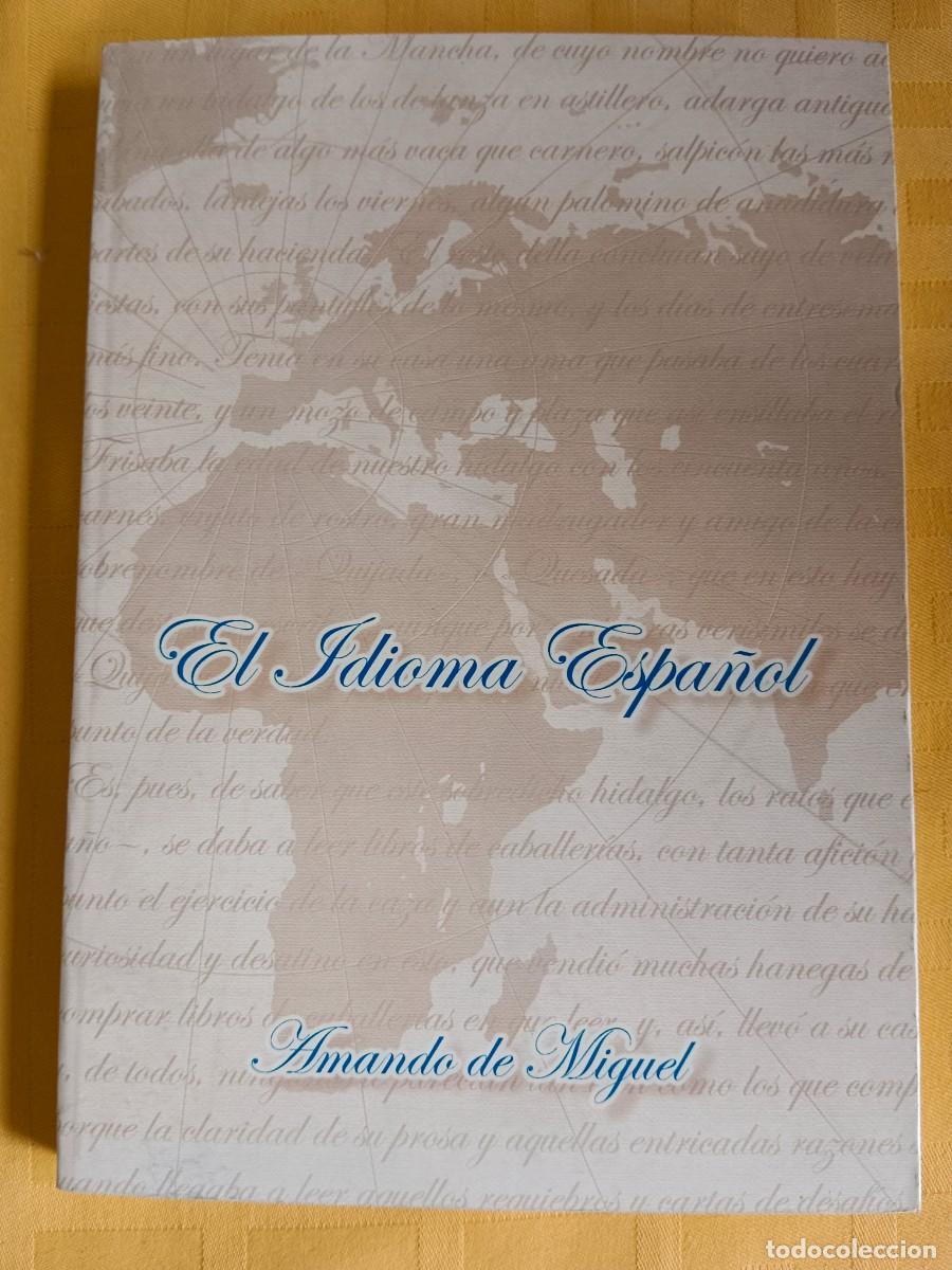 Libros: EL IDIOMA ESPA&Ntilde;OL - Amando de Miguel - Foto 1
