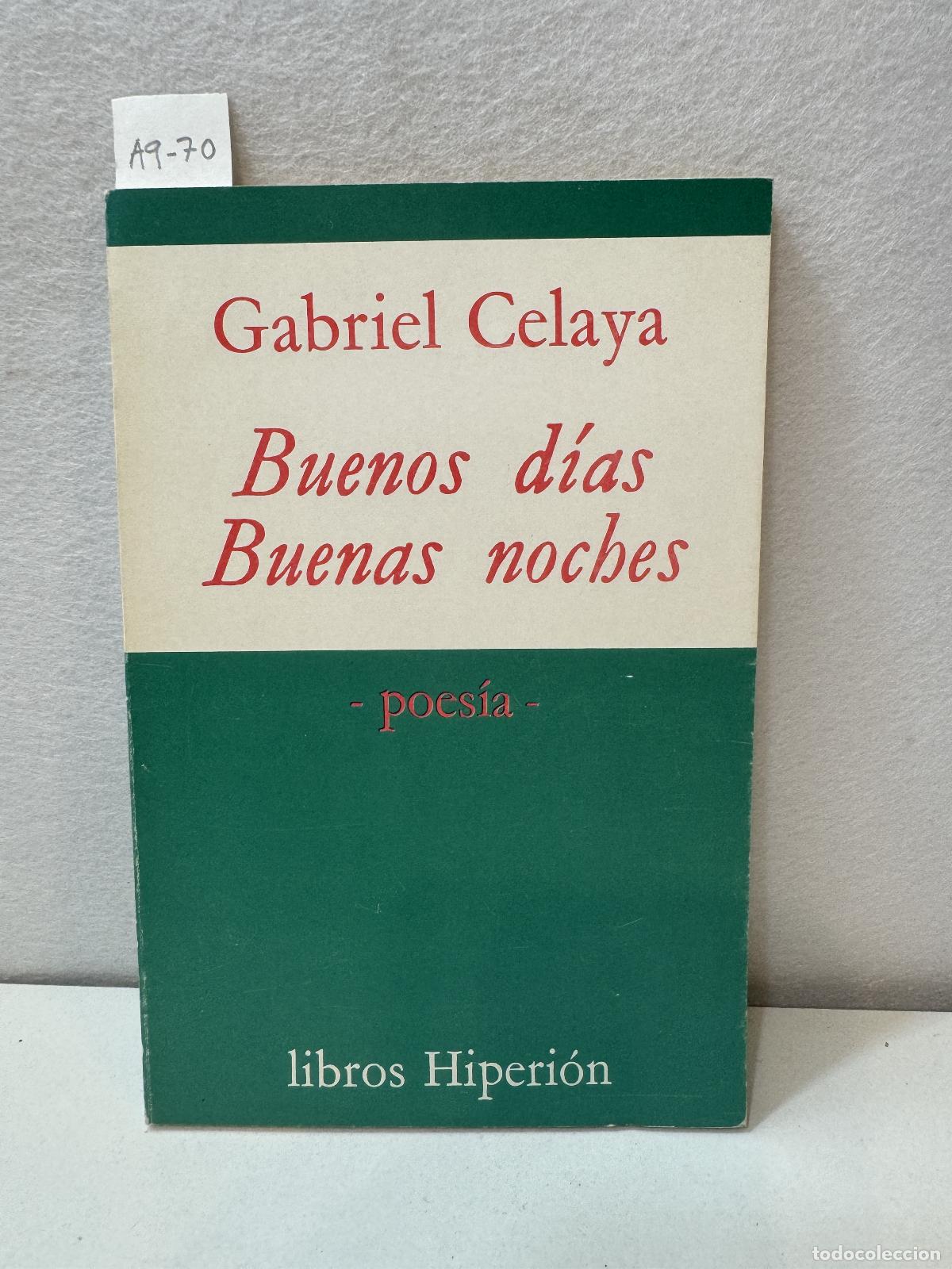 Libros: CELAYA, Gabriel: - Buenos d&iacute;as, buenas noches. - Foto 1