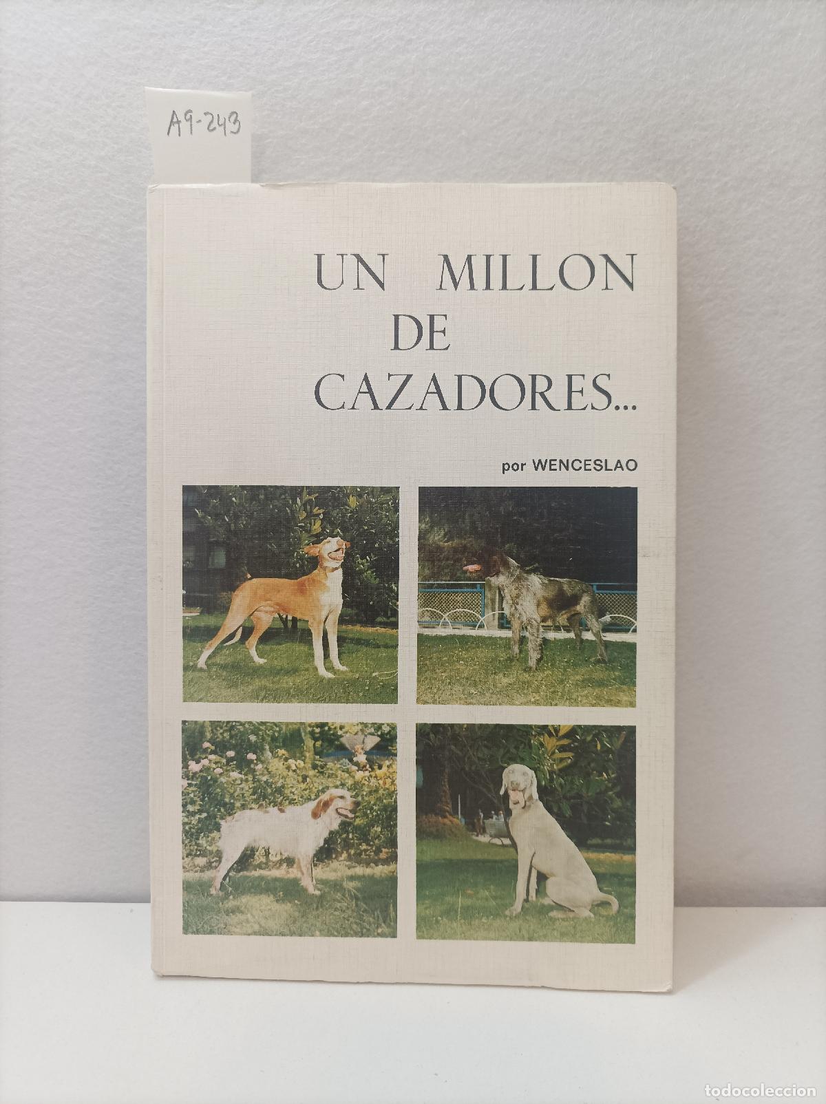 Libros: WENCESLAO: - Un mill&oacute;n de cazadores... - Foto 1