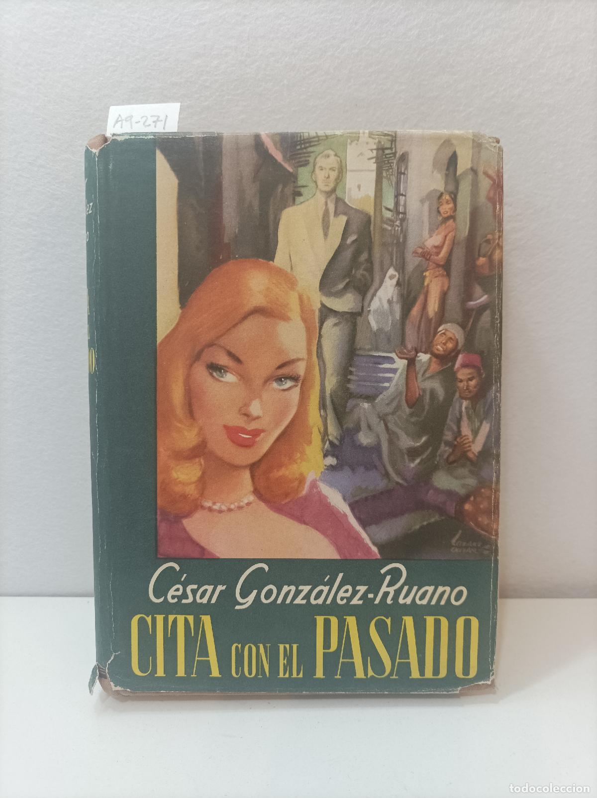 Libros: GONZ&Aacute;LEZ RUANO, C&eacute;sar: - Cita con el pasado. - Foto 1