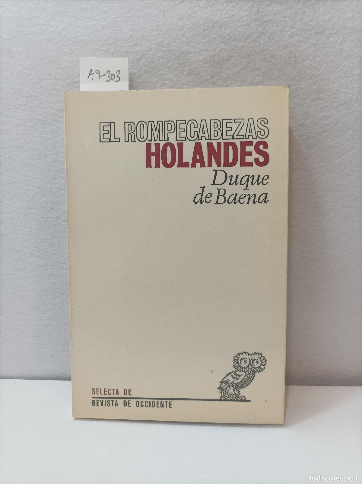 Libros: BAENA, Duque de: - El rompecabezas holand&eacute;s. - Foto 1