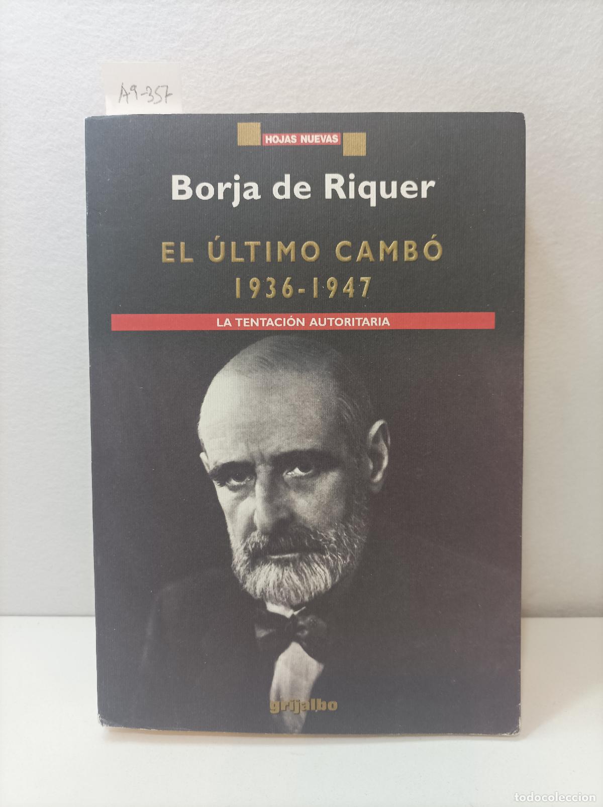 Libros: de RIQUER, Borja: - El &uacute;ltimo Camb&oacute;. 1936-1947. - Foto 1