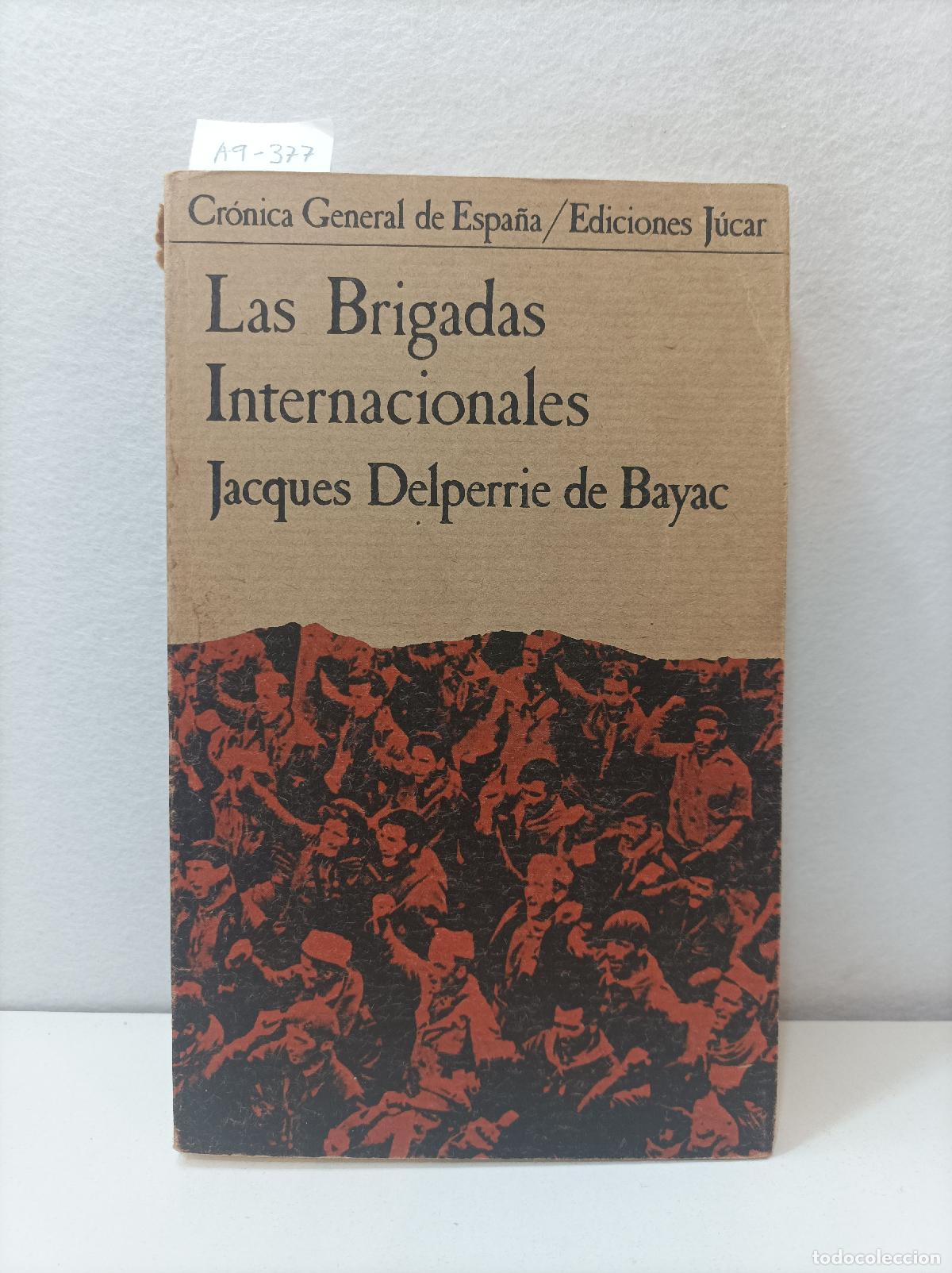 Libros: DELPERRIE de BAYAC, Jacques: - Las Brigadas Internacionales. - Foto 1