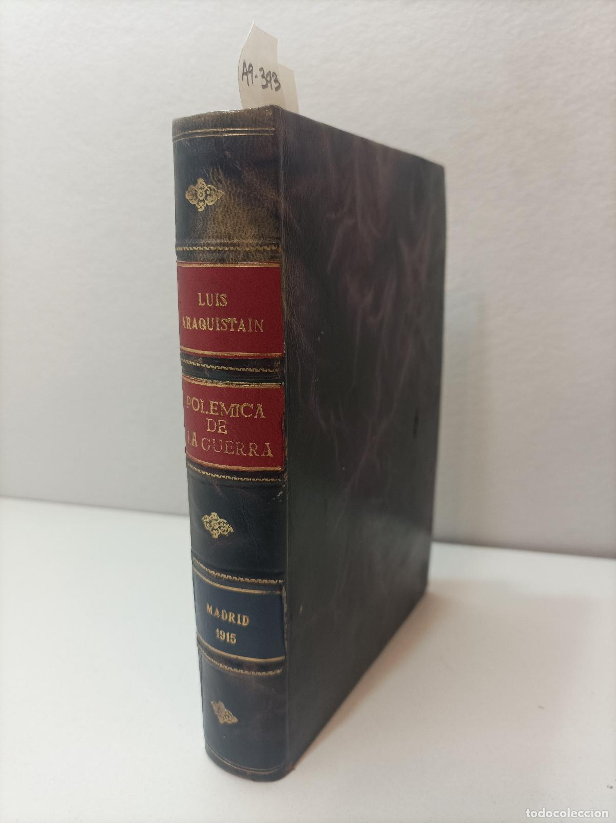 Libros: ARAQUISTAIN, Luis: - Pol&eacute;mica de la guerra 1914-1915. - Foto 1