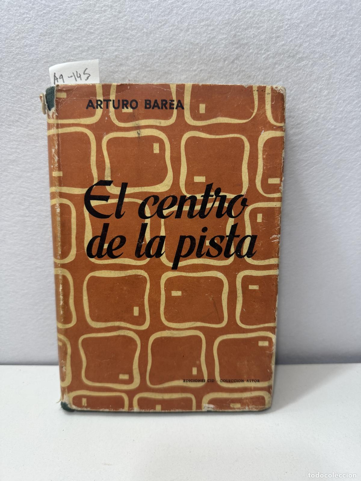 Libros: BAREA, Arturo: - El centro de la pista. - Foto 1