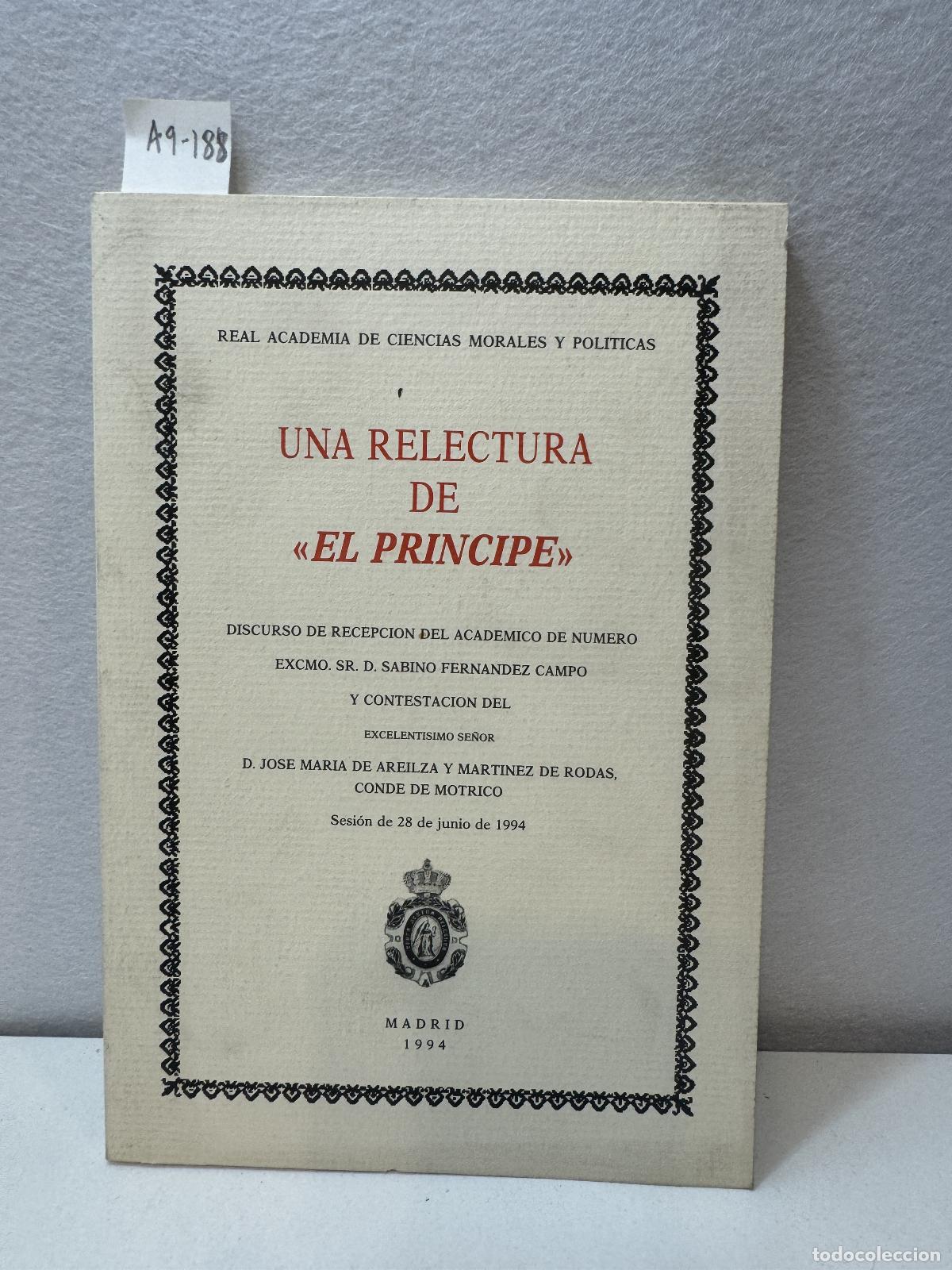 Libri di seconda mano: (Discurso acad&eacute;mico y contestaci&oacute;n): - Una relectura de &rdquo;El Pr&iacute;ncipe&rdquo;.