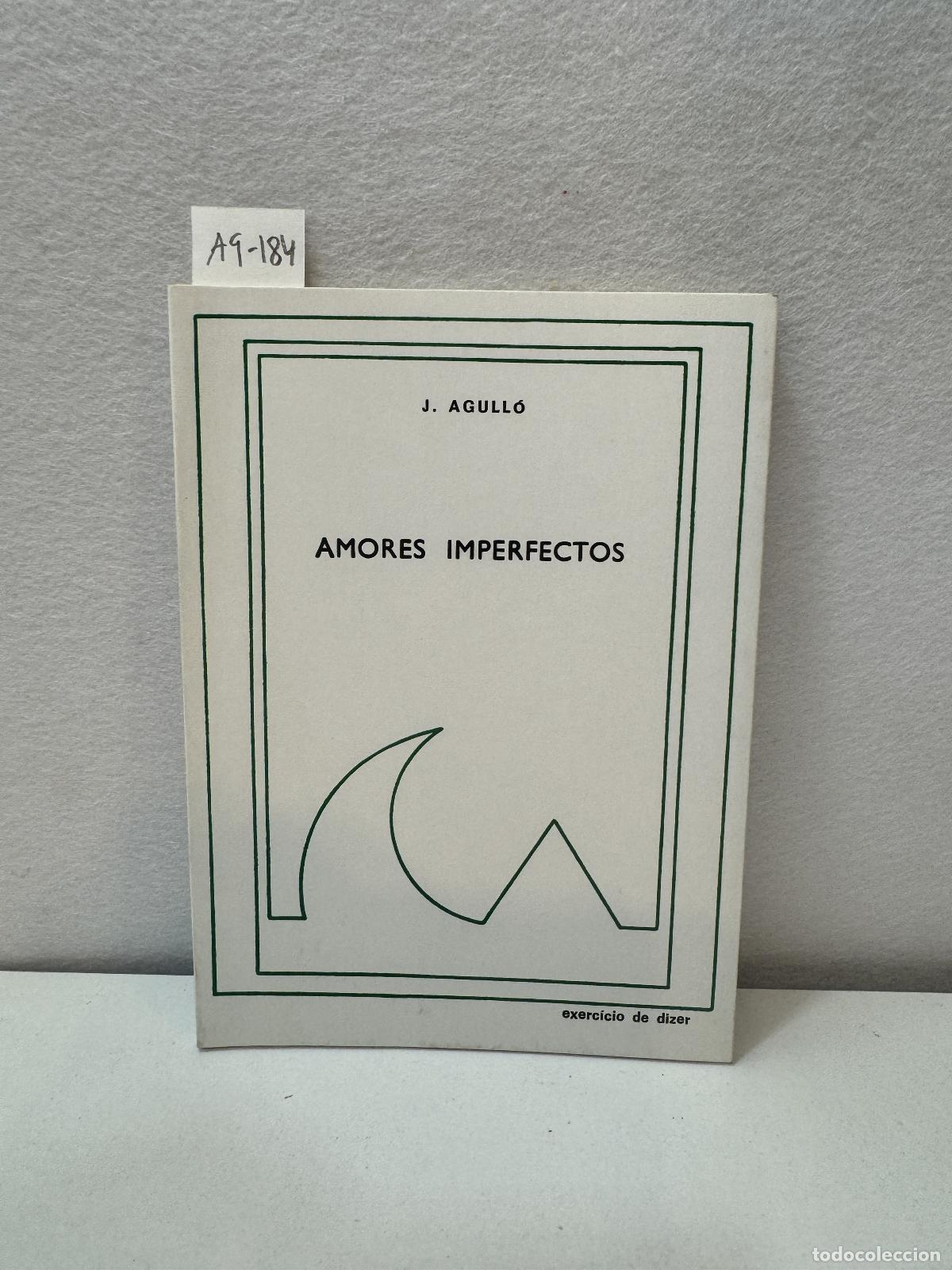 Libros: AGULL&Oacute;, J.: - Amores imperfectos. - Foto 1