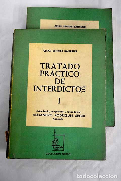 Libros: Tratado pr&aacute;ctico de interdictos.- Sentias Ballester, C&eacute;sar - Foto 1