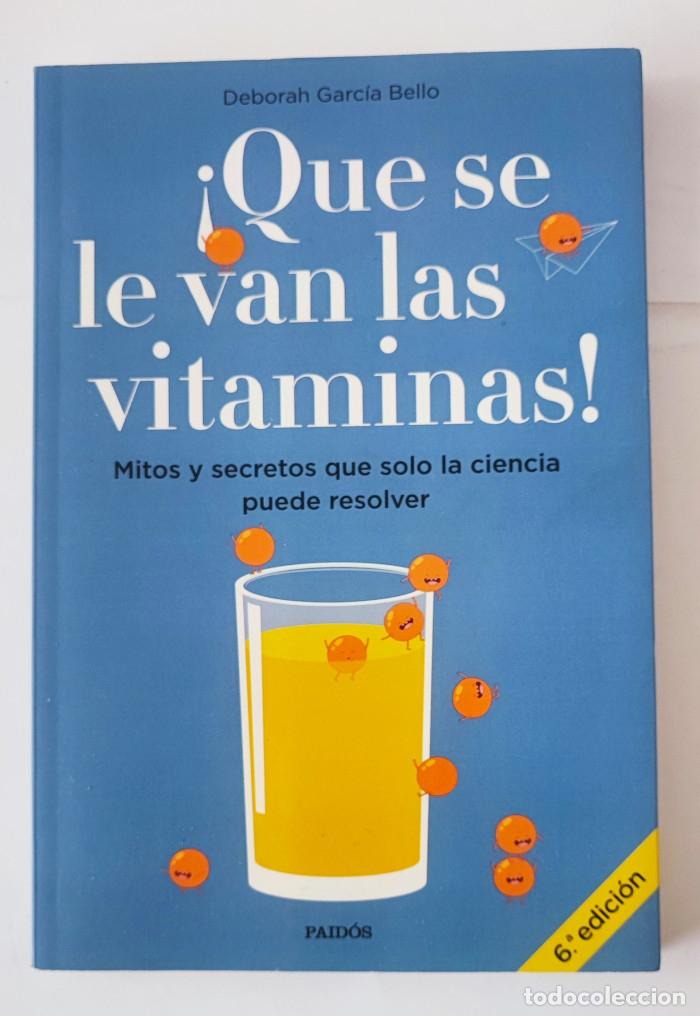 Libros: &iexcl;QU&Eacute; SE LE VAN LAS VITAMINAS! - Deborah Garc&iacute;a Bello - Foto 1