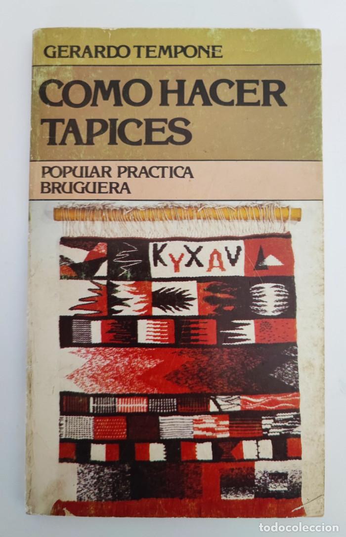 Libros: C&Oacute;MO HACER TAPICES - Gerardo Tempone - Foto 1