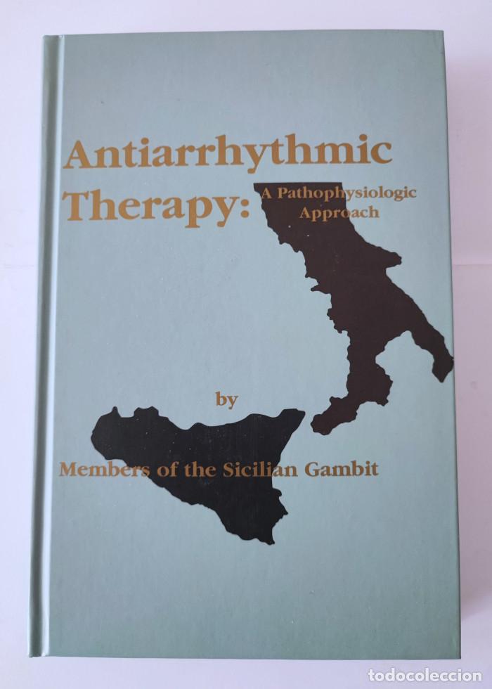 Libros: ANTIARRHYTHMIC THERAPY: A PATHOPHYSIOLOGIC APPROACH. A PATHOPHYSIOLOGIC APPROACH - Members of the Si