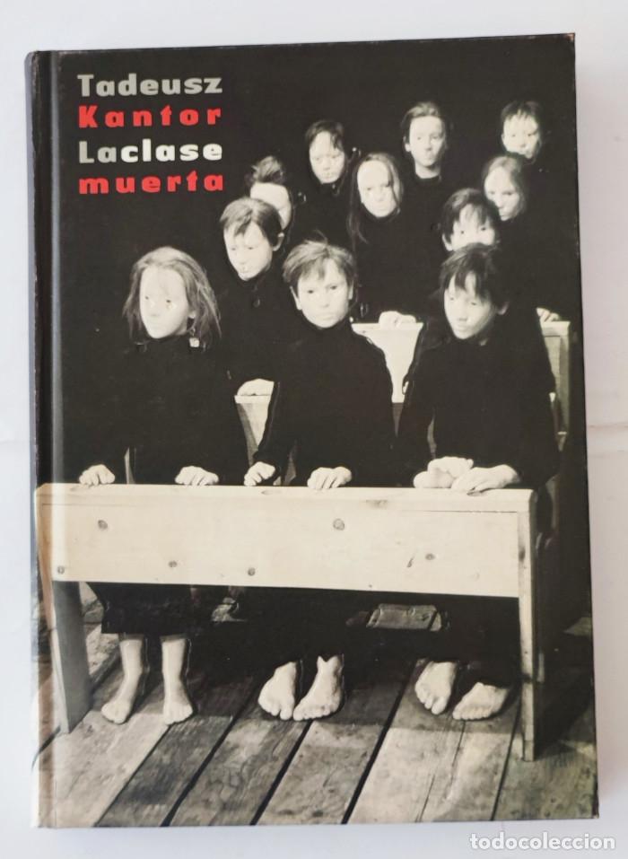 Libros: LA CLASE MUERTA - Tadeusz Kantor - Foto 1