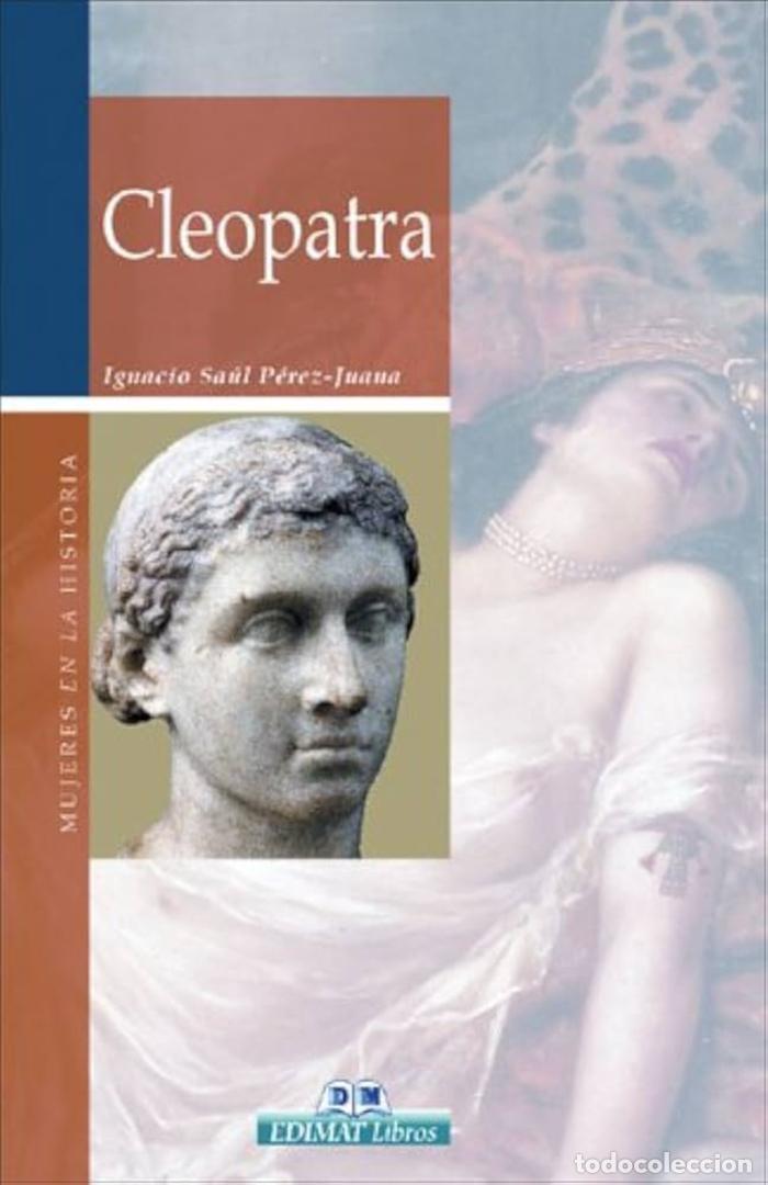 Libros: CLEOPATRA - Ignacio Sa&uacute;l P&eacute;rez-Juana - Foto 1