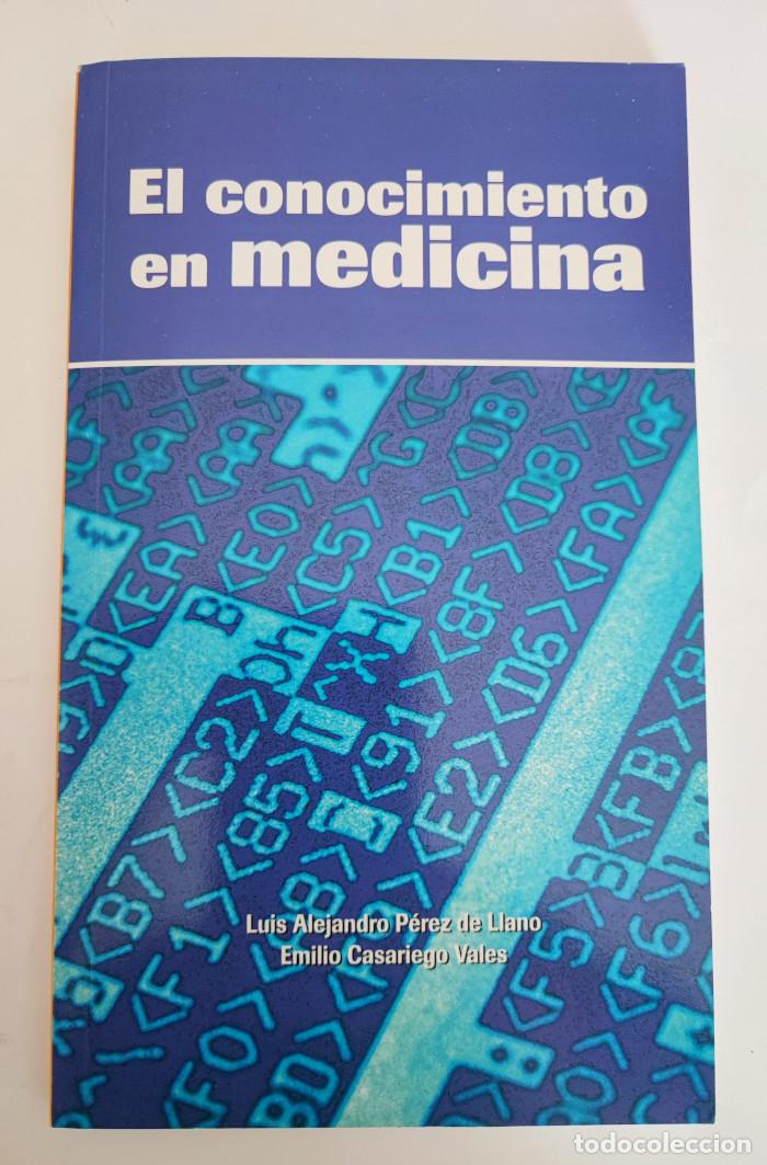 Libri di seconda mano: EL CONOCIMIENTO EN MEDICINA - Luis Alejandro P&eacute;rez Llano