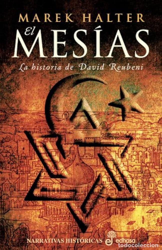 Libros: EL MESIAS (LA HISTORIA DE DAVID REUBENI) - Marek Halter - Foto 1