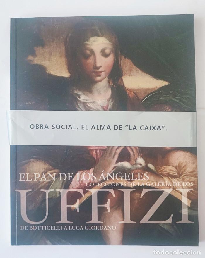 B&uuml;cher: EL PAN DE LOS &Aacute;NGELES. COLECCIONES DE LA GALER&Iacute;A DE LOS UFFIZI - VV.AA.
