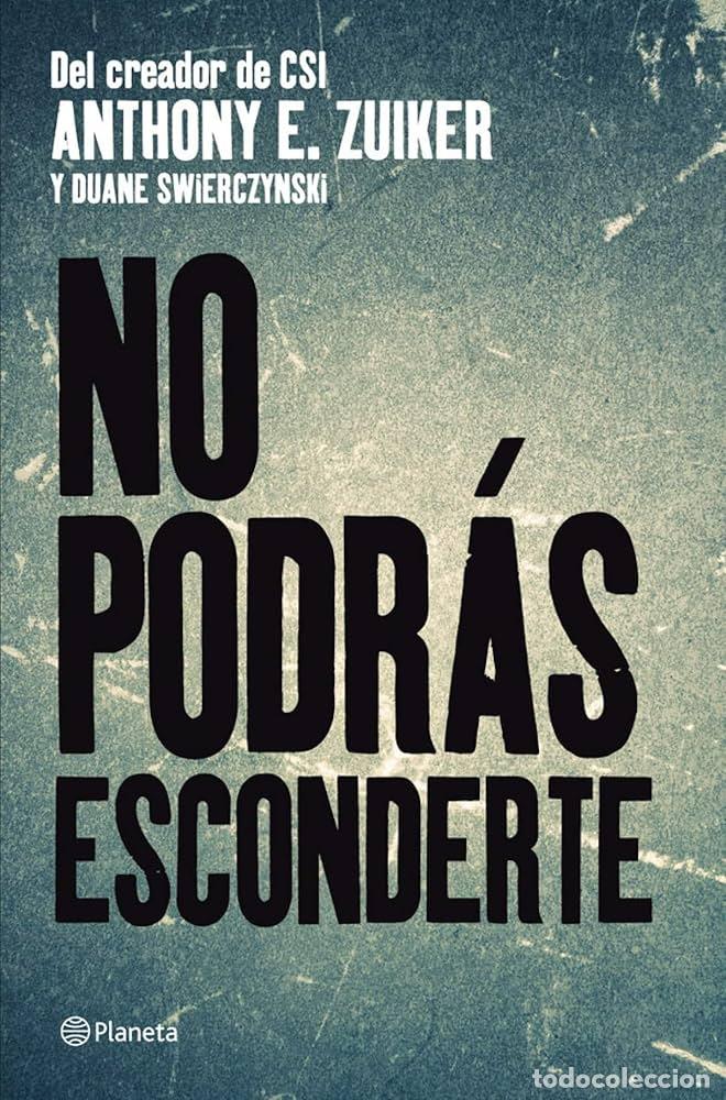Libros: NO PODR&Aacute;S ESCONDERTE - Anthony E. Zuiker - Foto 1