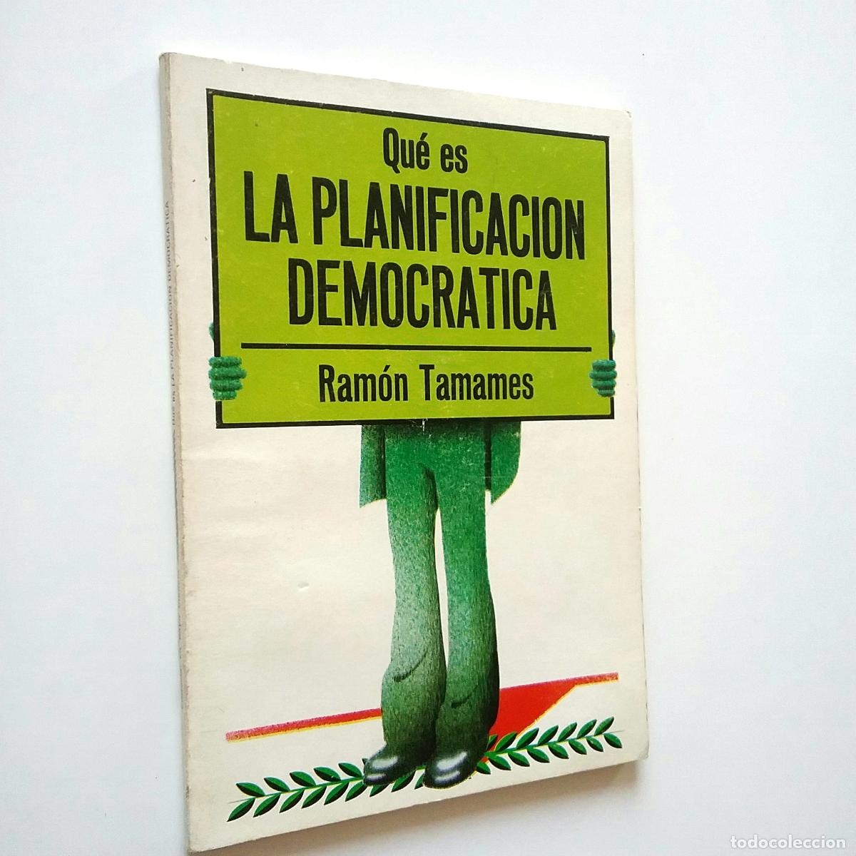 Libros: Ram&oacute;n Tamames - Qu&eacute; es La planificaci&oacute;n democr&aacute;tica - Foto 1