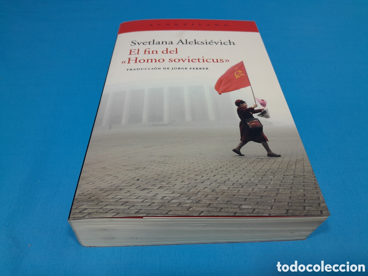 Libri di seconda mano: EL FIN DEL HOMO SOVIETICUS - SVETLANA ALEKSIEVICH