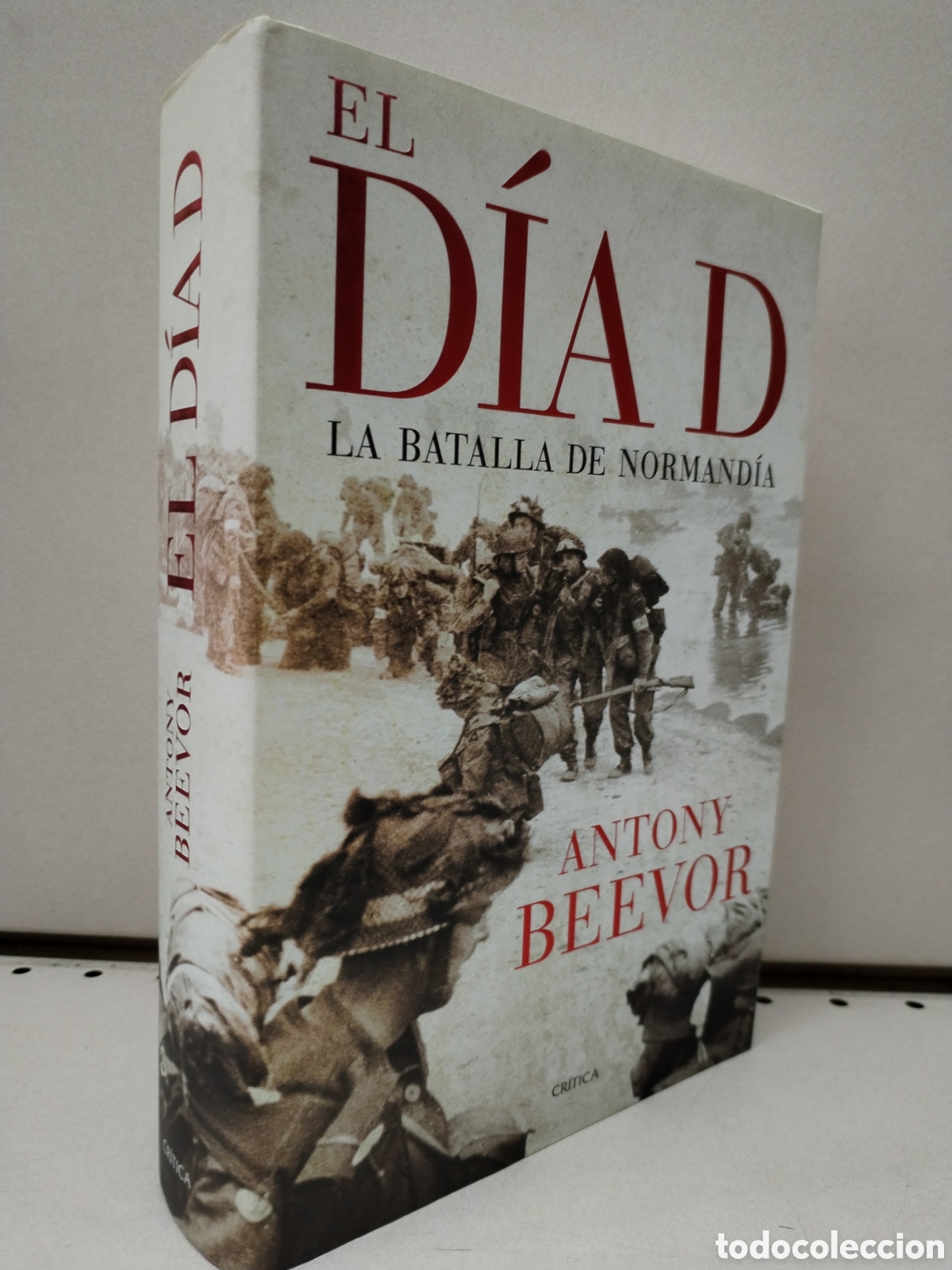 Libros: El d&iacute;a D: La batalla de Normand&iacute;a - BEEVOR, ANTONY - Foto 1