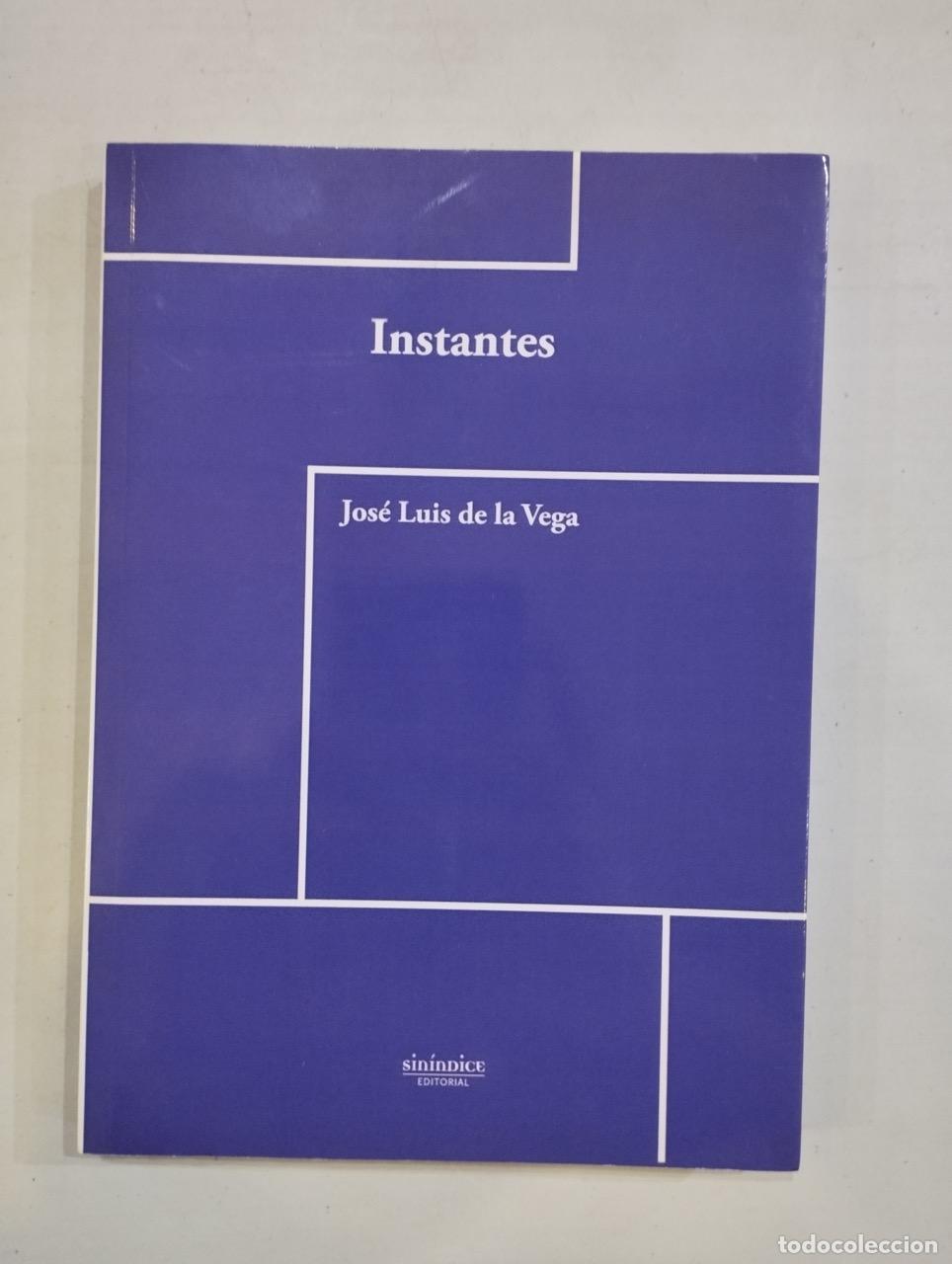 Libros: Jos&eacute; Luis de la Vega - Instantes - Foto 1