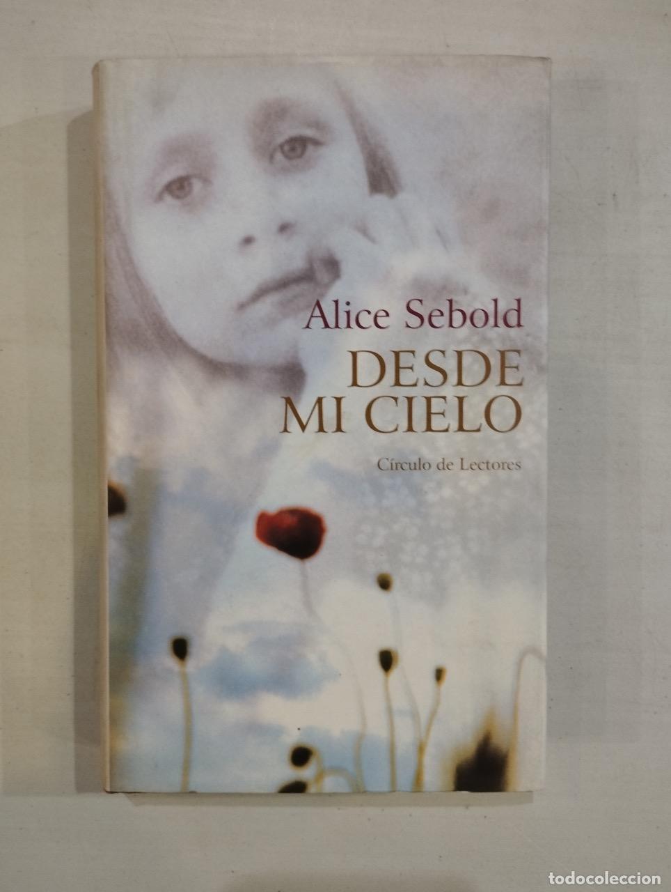 Libros: Alice Sebold - Desde mi cielo - Foto 1