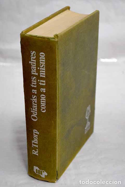 Libros: Odiar&aacute;s a tus padres como a ti mismo.- Thorp, Roderick - Foto 1