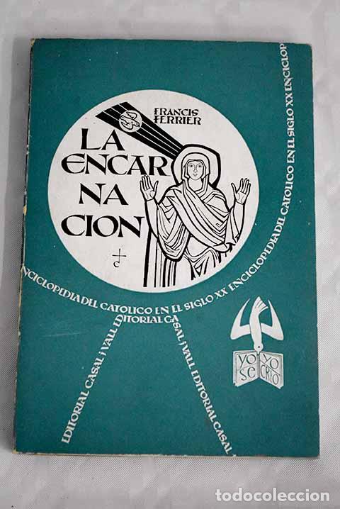 Libros: La Encarnaci&oacute;n: Ferrier, Francis.- Ferrier, Francis - Foto 1