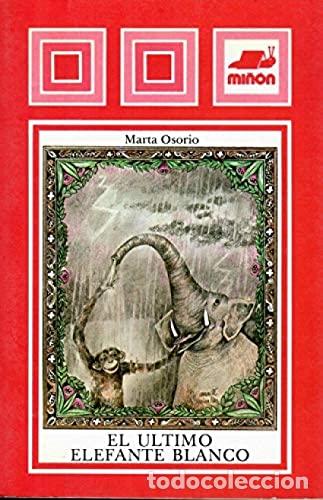 Libros: Ultimo Elefante Blanco, El - Marta Osorio - tdk182 - Foto 1