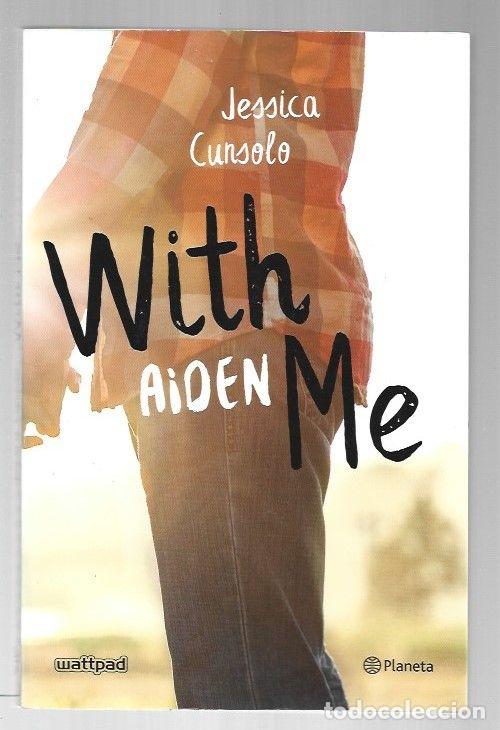 Libros: WITH ME. AIDEN - CUNSOLO, JESSICA - Foto 1