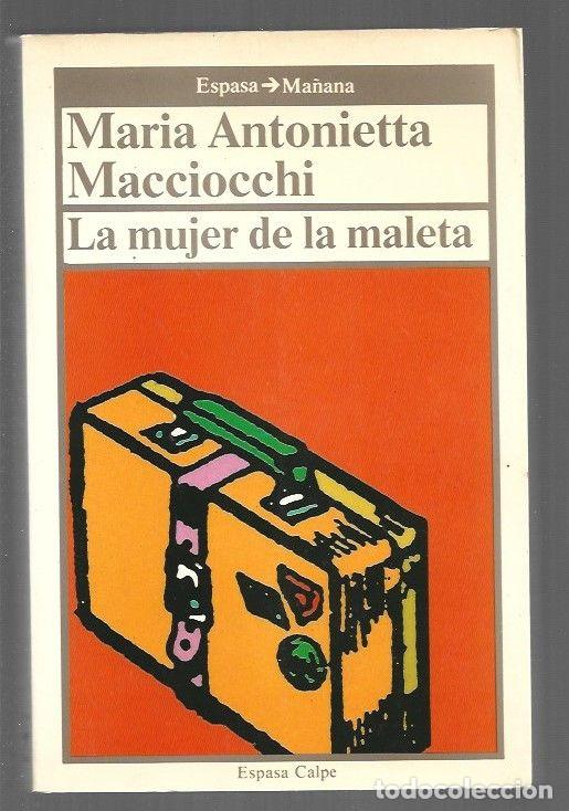 Libros: MUJER DE LA MALETA - LA - MACCIOCCHI, MARIA ANTONIETTA - Foto 1