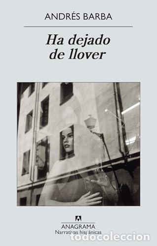 Libros: HA DEJADO DE LLOVER 1&ordf; Edici&oacute;n - Barba,Andr&eacute;s - Foto 1