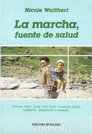 Libros: LA MARCHA FUENTE DE SALUD - Walthert,Nicole