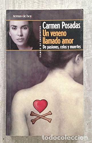 Libros: UN VENENO LLAMADO AMOR - Posadas,Carmen - Foto 1