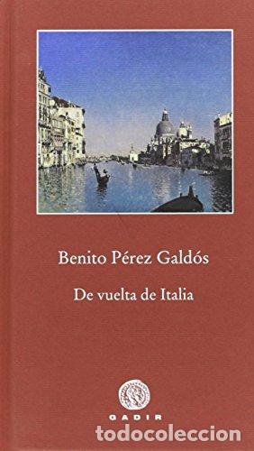 Libros: DE VUELTA DE ITALIA - P&eacute;rez Gald&oacute;s,Benito - Foto 1