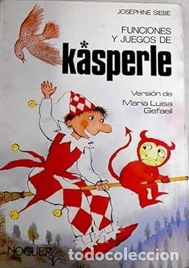 Libros: Funciones Y Juegos De Kasperle. - Josephine Siebe. TDK901 - Foto 1