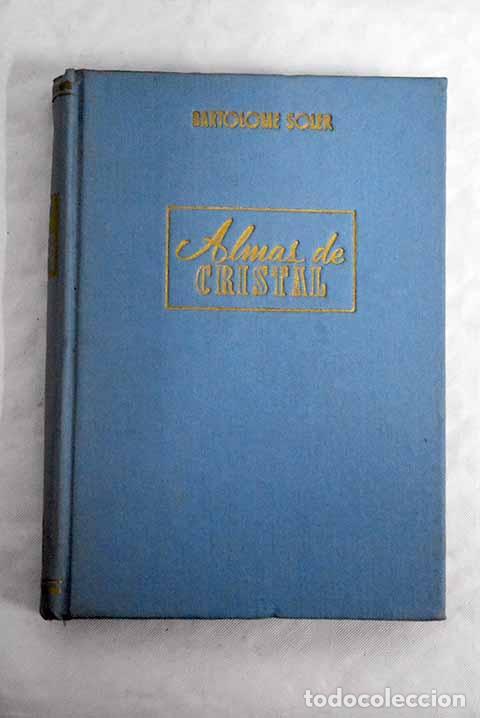 Libros: Almas de cristal: Soler, Bartolom&eacute;.- Soler, Bartolom&eacute; - Foto 1