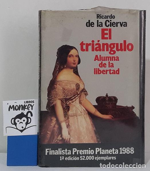 Libros: El tri&aacute;ngulo. Alumna de la libertad - Ricardo de la Cierva - Foto 1