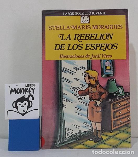 Libros: La rebeli&oacute;n de los espejos - Stella Maris Moragues - Foto 1