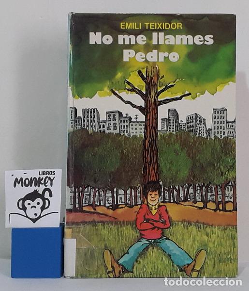 Libros: No me llames Pedro - Emili Teixidor - Foto 1