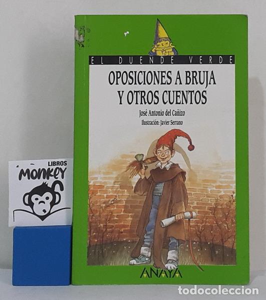 Libros: Oposiciones a bruja y otros cuentos - Jos&eacute; Antonio del Ca&ntilde;izo - Foto 1