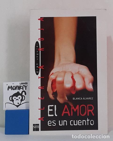 Libros: El amor es un cuento - Blanca &Aacute;lvarez - Foto 1