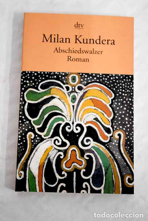Libros: Abschiedswalzer: Kundera, Milan; Kundera, Milan.- Kundera, Milan; Kundera, Milan - Foto 1