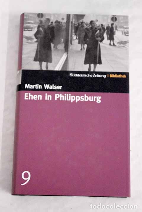 Libros: Ehen in Philippsburg.- Walser, Martin - Foto 1