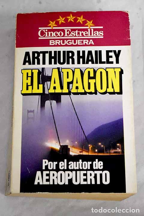 Libros: El apag&oacute;n: Hailey, Arthur.- Hailey, Arthur - Foto 1